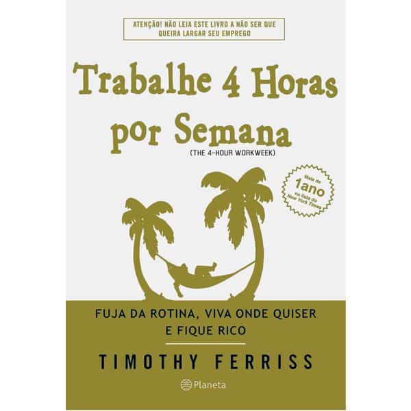 Trabalhe 4 horas por Semana, Tim Ferriss - Livro