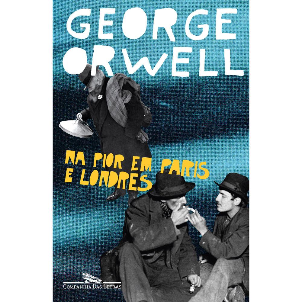 George Orwell, Na Pior em Paris e Londres