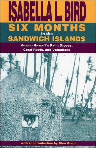 Six months in the sandwich islands - Isabelle Bird