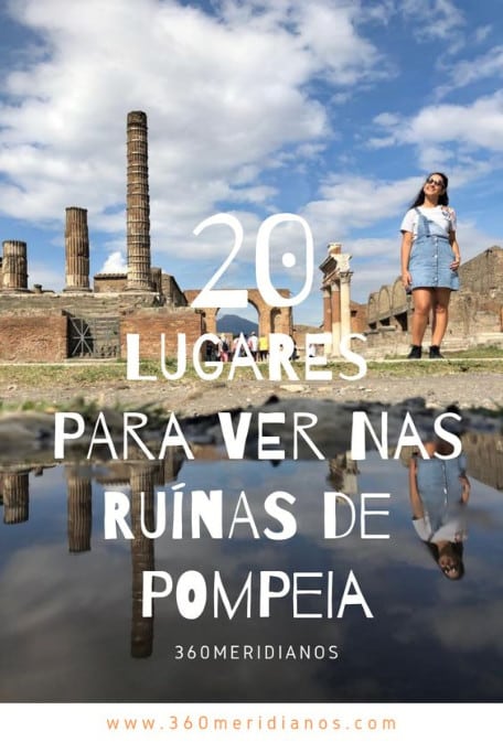 20 lugares para ver nas ruinas de pompeia