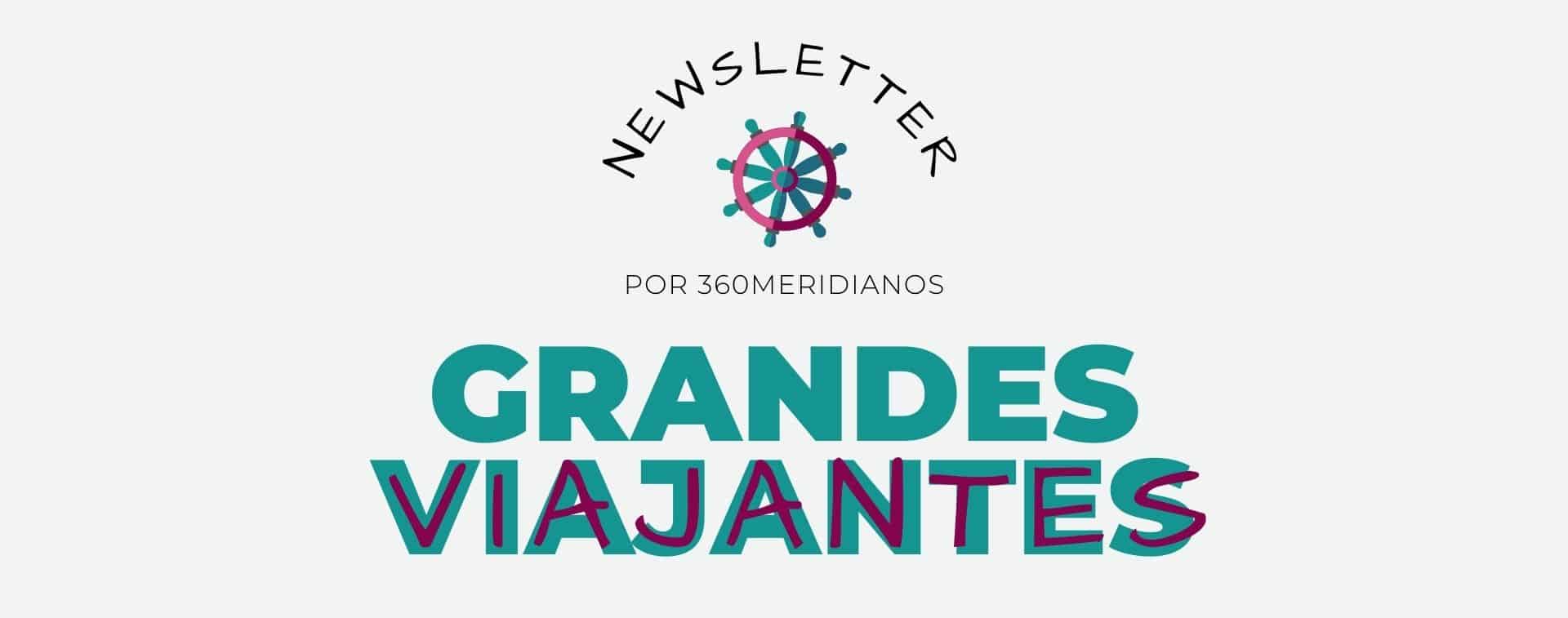 Banner newsletter Grandes Viajantes